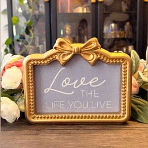 Love The Life you Live✨Gold Decorative Frame with Bow 6” x 8”